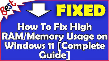How To Fix High RAM/Memory Usage on Windows 11 [Complete Guide]