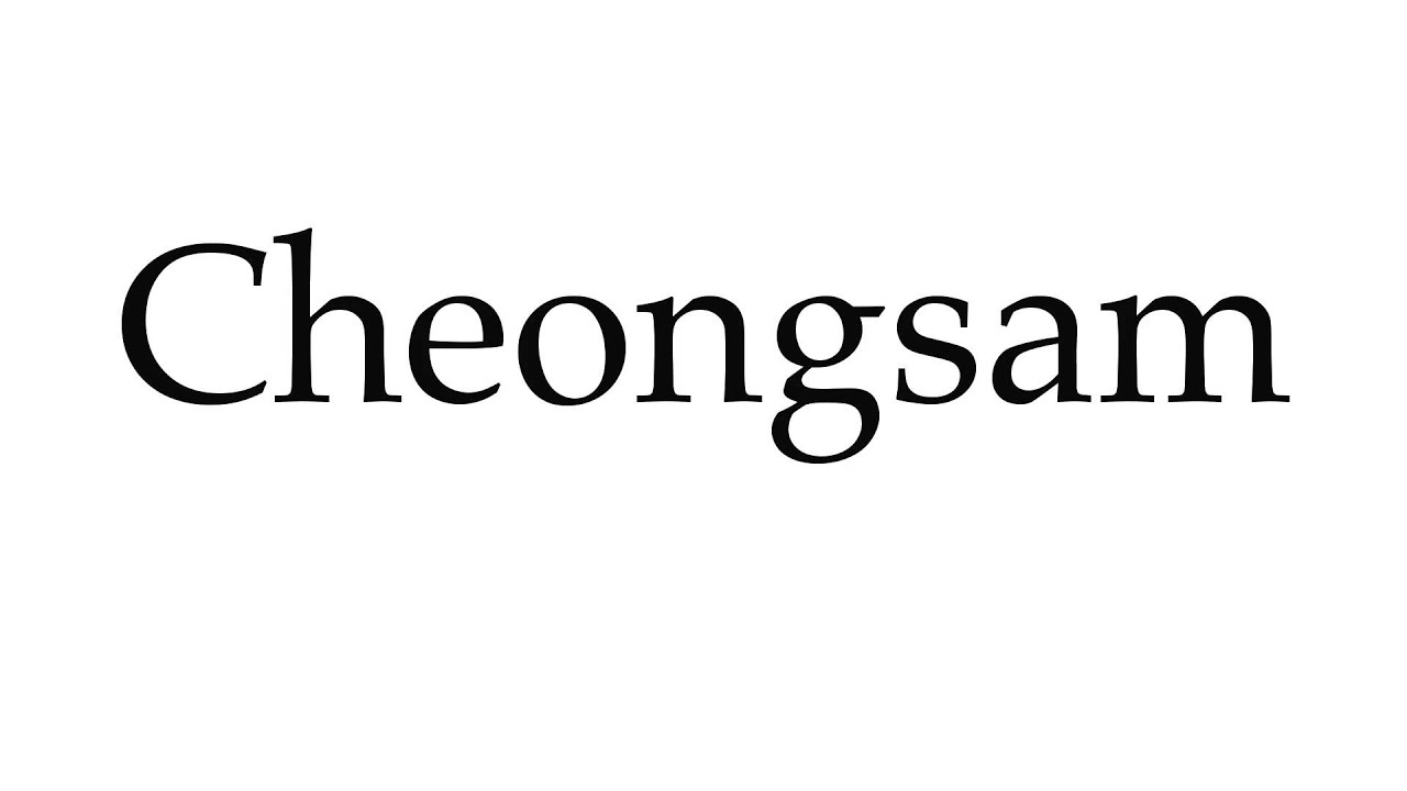 How to Pronounce Cheongsam - YouTube