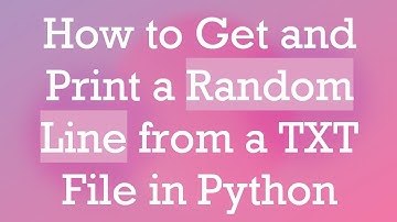 How to Get and Print a Random Line from a TXT File in Python