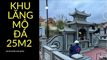 Cách Bố Trí Cho Khu Lăng Mộ Đá Diện Tích Từ 25 - 30M2