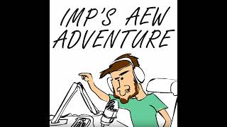 Imps AEW Adventure - Darby Allin, AEWs Most Broken Boy