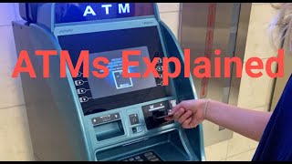 ATMs Explained