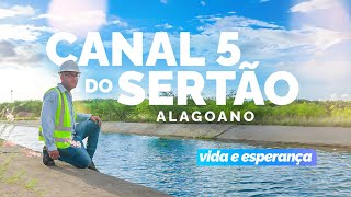 Canal 5 do sertão alagoano: vida e esperança