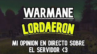 🔴 WARMANE LORDAERON | ES P2W? QUE TAL ESTA EN 2024 | LEVEANDO Y OPINANDO SOBRE EL SERVER