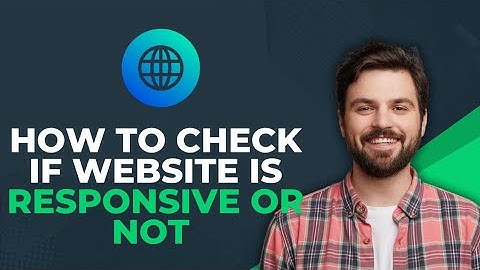 How to Check Website Is Responsive Or Not (Best Method)