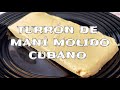 👉✅🤤 Cómo hacer Turrón de Maní molido Cubano con solo dos ingredientes |🍮 Más que Rico