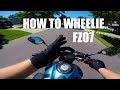 how to wheelie FZ07