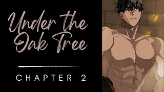 [ READING ] | Under the Oak Tree | CHAPTER 2