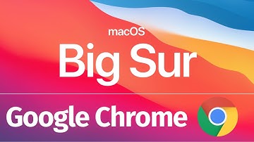How to get Google Chrome on macOS Big Sur