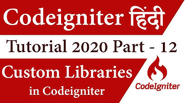 How to Create Custom Libraries in Codeigniter? | Codeigniter Tutorial in Hindi Part#12 | learn2smart