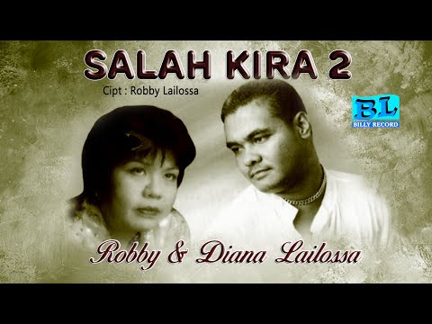 SALAH KIRA 2 - Robby & Diana Lailossa - (Official Music Video)