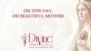 On This Day Oh Beautiful Mother Song Lyrics ( Madonna Hymn ) | Divine Hymns chords