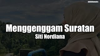 [VIDEO LIRIK] Siti Nordiana - Menggenggam Suratan
