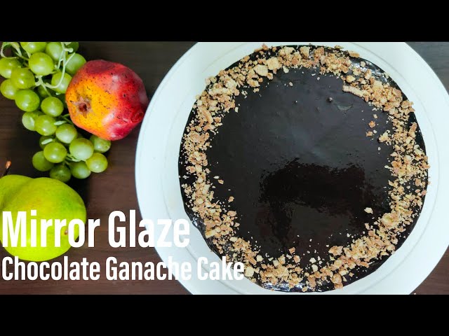 Eggless Mirror Glaze Chocolate Ganache Cake | Mirror Glaze | Chocolate Ganache | Best Bites