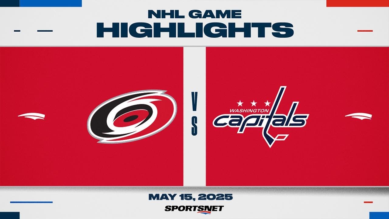 NHL Game 5 Highlights | Hurricanes vs. Capitals - May 15, 2025
