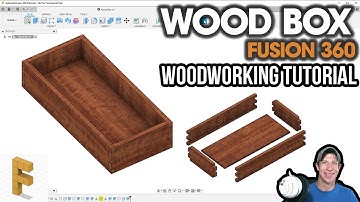 Fusion 360 for Woodworkers Part 4 - Modeling a WOOD BOX!