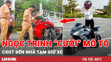 Vụ người mẫu Ngọc Trinh ‘làm xiếc’ trên xe: Bị xử phạt nhiều lỗi, CSGT đến nhà tạm giữ xe | BLĐ