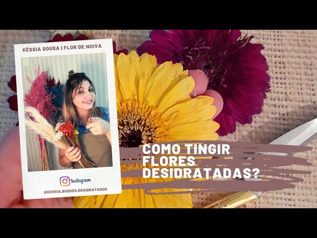 Tutorial I Como tingir flores desidratadas I Flores secas I Diy - thptnganamst.edu.vn