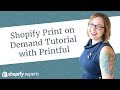 Shopify Print on Demand Tutorial with Printful