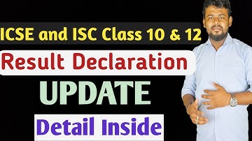 ICSE & ISC Class 10 & 12 Expected Result Declaration | Student