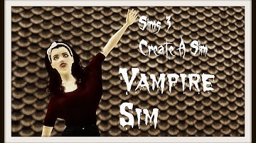 Sims 3 Create A Sim: Vampire Sim