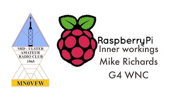 Raspberry Pi Inner Workings with Mike Richards G4WNC