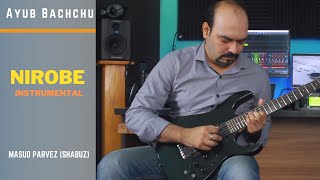 Nirobe || Tribute to Ayub Bachchu || Instrumental by Masud Parvez (Shabuz)