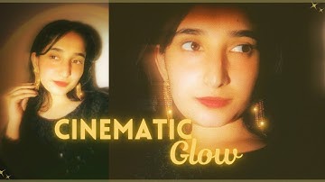How To Get Cinematic Glow Effect On Pictures | Dreamy Pinteresty Photo Editing | Self Portrait Ideas