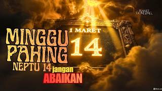 Ramalan Weton Hari Ini Minggu 1 Maret 2026 | Minggu Pahing Neptu 14 🔥 Energi Awal Bulan!