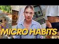 12 Tiny Micro Habits That *Actually* Improved My Life