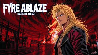 Fyre Ablaze - Danger Ahead (Lyric video)