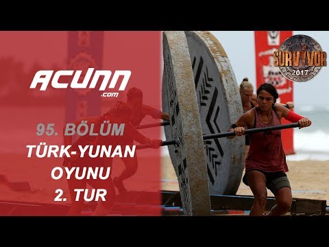 Türk Takımı İle Yunan Takımı Karşı Karşıya! (Oyunun 2. turu) | Bölüm 95 | Survivor 2017