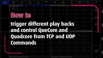 How to trigger different play backs and control QueCore or Quadcore from TCP and UDP Commands
