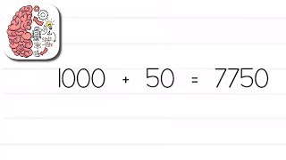 Как пройти Brain Test 67 уровень Как сделать это уравнение правильным? 1000+50=7750 screenshot 4