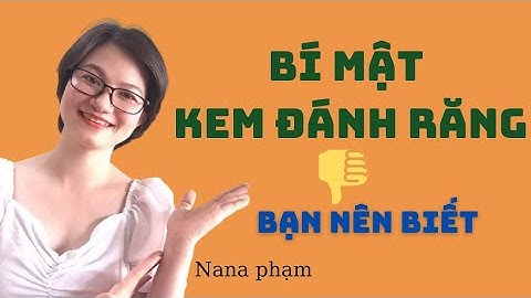 BÍ MẬT KEM ĐÁNH RĂNG SIBERI | Nana phạm