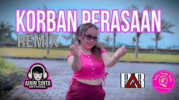 Korban Perasaan Remix ||Airin Sinta { Official Music video} Remix 2025