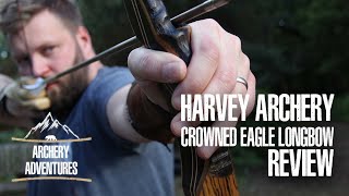 Crowned Eagle Longbow: Harvey Archery - Review (Archery Adventures)