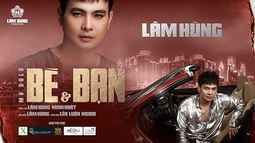 Bè Và Bạn - Lâm Hùng -Tuyệt Đỉnh Solo MV