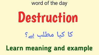 Destruction meaning in urdu |english 