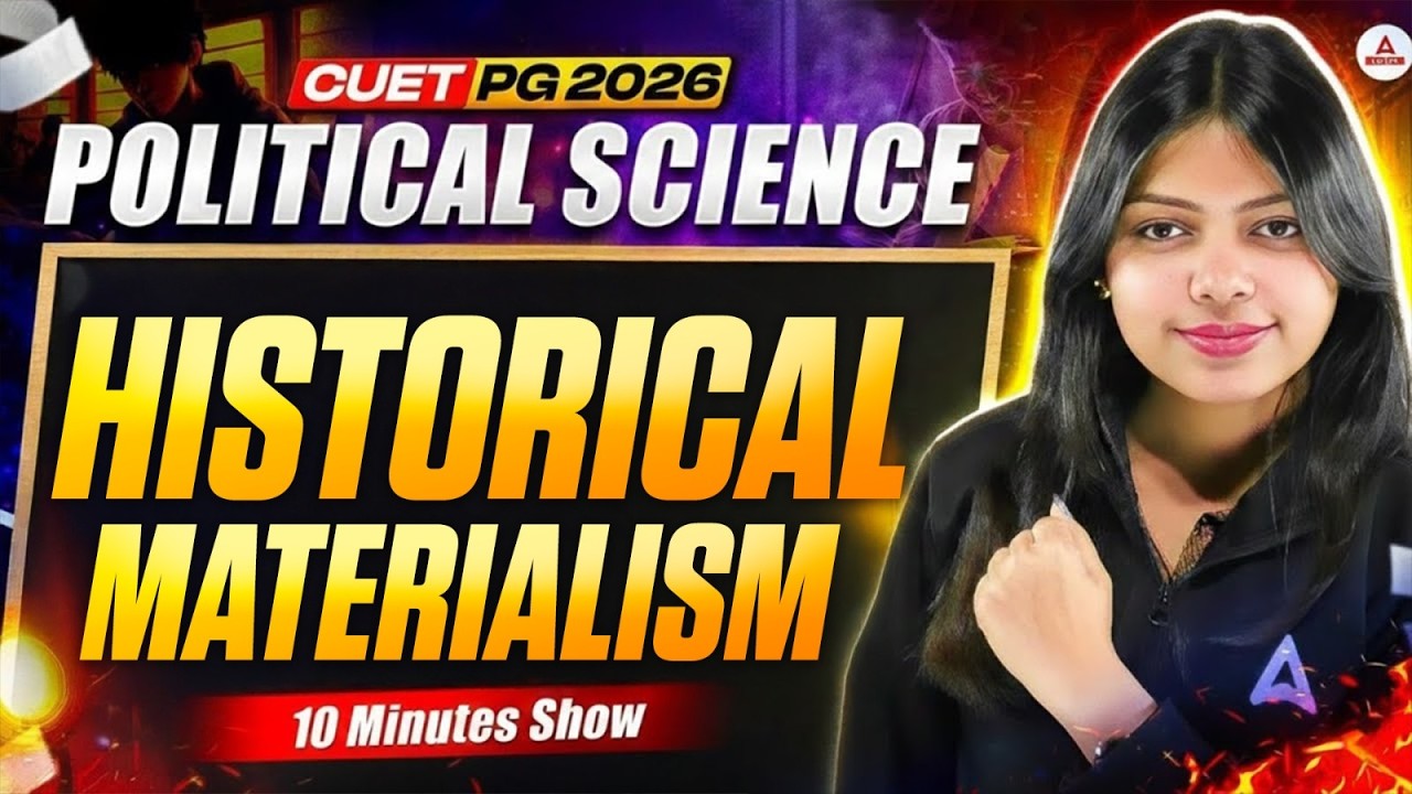 Historical Materialism Explained in 10 Minutes🔥| CUET PG 2026 Political science
