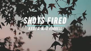 Axol & Max Hurrell - Shots Fired (Lyrics) [NCS Release]