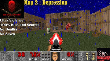 Doom 2 Revolution! Map 2 : Depression ( Ultra Violence 100% )