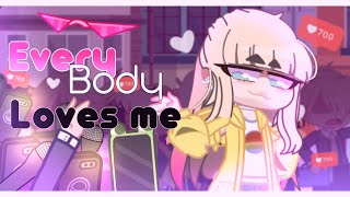 Everybody loves me •GachaClub meme•