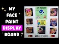 My Face Paint DISPLAY Board