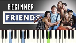 I'll Be There For You - F.R.I.E.N.D.S. Theme BEGINNER | Easy Piano Tutorial