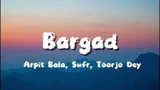 Bargad -  Arpit Bala  X Surf  | Lyrics