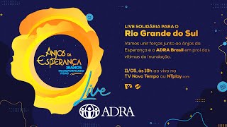 ???? LIVE Solidária para o Rio Grande do Sul - Anjos da Esperança | @novotempo @ADRABrasilYT