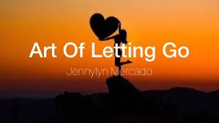 Art Of Letting Go|Jennylyn Mercado (Lyrics)
