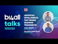 Artificial Intelligence: The Trends Shaping Tomorrow 2024 | BI4ALL Talks