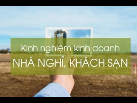 Kinh nghiệm kinh doanh khách sạn, nhà nghỉ hiệu quả | Moma | Kết công nghệ